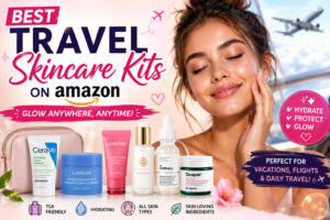 Best Travel Skincare Kits on Amazon