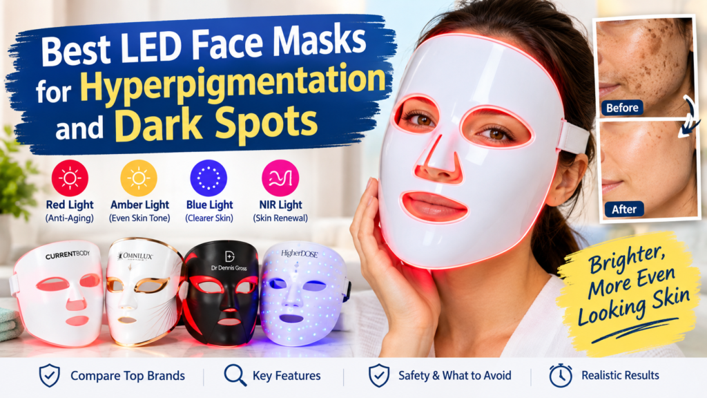 Best LED Face Masks for Hyperpigmentation and Dark Spots