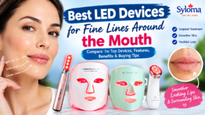 Best LED Devices for Fine Lines Around the Mouth